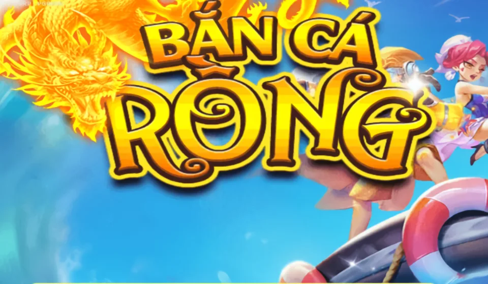Cách chơi bắn cá rồng