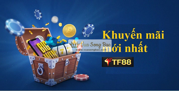 Khuyến mãi mới nhất của TF88 là gì?