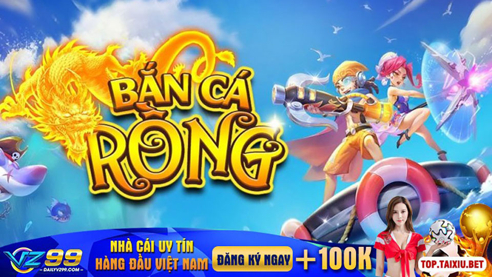 Bật Mí Kinh Nghiệm Bắn Cá Rồng Đổi Thưởng – Cùng Nhau Chia Sẻ!
