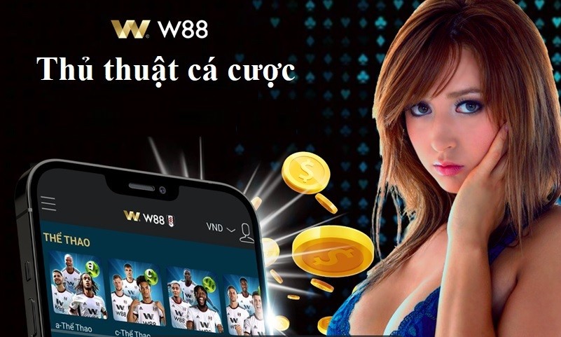 Thủ thuật cá cược W88 – Những bí quyết thành công trong cá cược tại W88