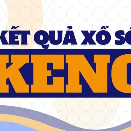 Cách Tra Cứu Kết Quả Keno Trên Điện Thoại Nhanh Nhất Tại Casino Uy Tín Việt Nam